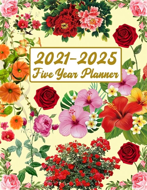 2021-2025 Five Year Planner: Plan and Organize your Time 60 Months Calendar Calendar with Holidays 5 Years Daily Planner Appointment Calendar Agend (Paperback)