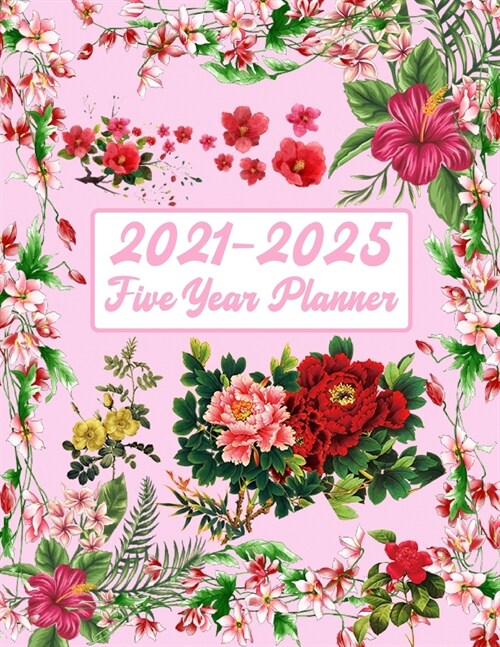 2021-2025 Five Year Planner: Plan and Organize your Time 60 Months Calendar Calendar with Holidays 5 Years Daily Planner Appointment Calendar Agend (Paperback)