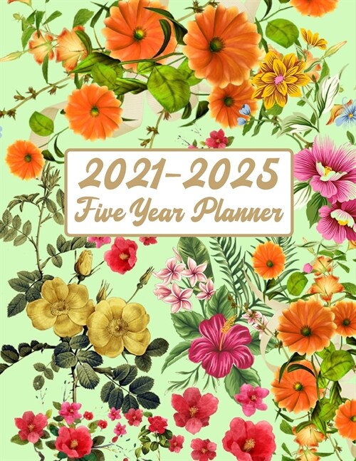 2021-2025 Five Year Planner: Plan and Organize your Time 60 Months Calendar Calendar with Holidays 5 Years Daily Planner Appointment Calendar Agend (Paperback)