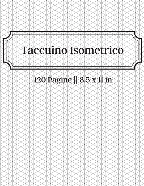 Taccuino Isometrico - 120 Pagine 8,5 x 11 in (Paperback)