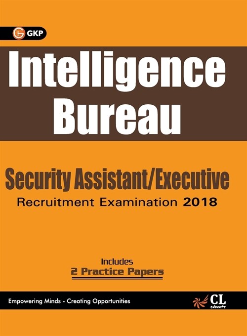 Intelligence Bureau 2018: Security Assistant/Executive (Paperback)