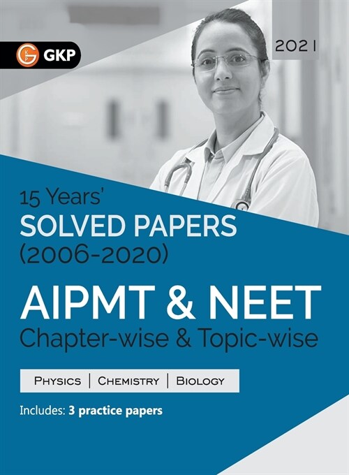 Aipmt/Neet 2021 Chapter-Wise and Topic-Wise 15 Years Solved Papers (2006-2020) (Paperback)
