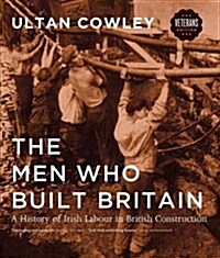 Men Who Built Britain (Hardcover)