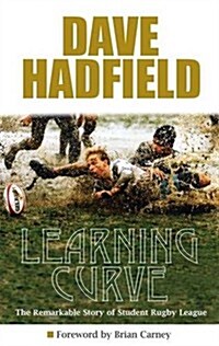 Learning Curve : The Story of Student Rugby League (Paperback)