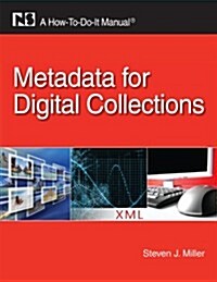 Metadata for Digital Collections: A How-To-Do-It Manual (Paperback)