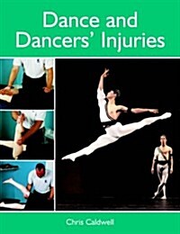 Dance and Dancers Injuries (Paperback)