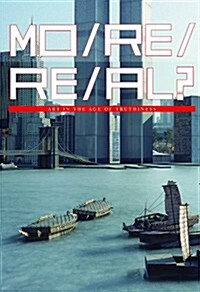 More Real?: Art in the Age of Truthiness (Hardcover)