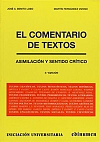 El Comentario de Textos: Asimiliaci? Y Sentido Cr?ico (Paperback, 4)