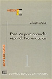 Colecci? E Serie Estudios. Fon?ica Para Aprender Espa?l: Pronunciaci? (Paperback)