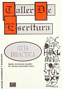 Taller de Escritura: Gu? Did?tica (Paperback)