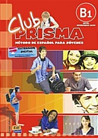Club Prisma B1 Intermedio-Alto Libro del Alumno + CD [With CD (Audio)] (Paperback)