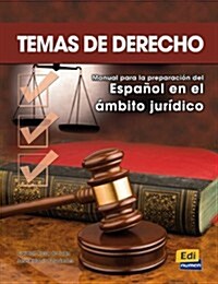 Temas de Derecho Libro del Alumno: Manual Para La Preparaci? del Espa?l En El 햙bito Jur?ico (Paperback)