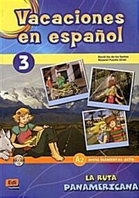 Vacaciones En Espa?l Level 3 La Ruta Panamericana Libro + CD [With CD (Audio)] (Hardcover)