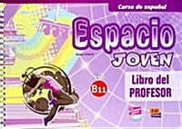 Espacio Joven B1.1 Libro del Profesor + Eleteca Access (Paperback)