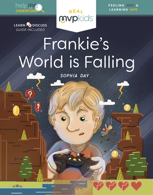 Frankies World Is Falling: Understanding Grief & Learning Hope (Hardcover)