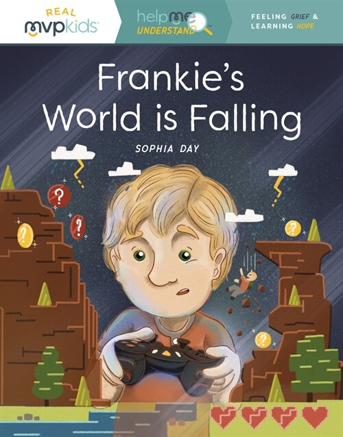 Frankies World Is Falling: Understanding Grief & Learning Hope (Paperback)