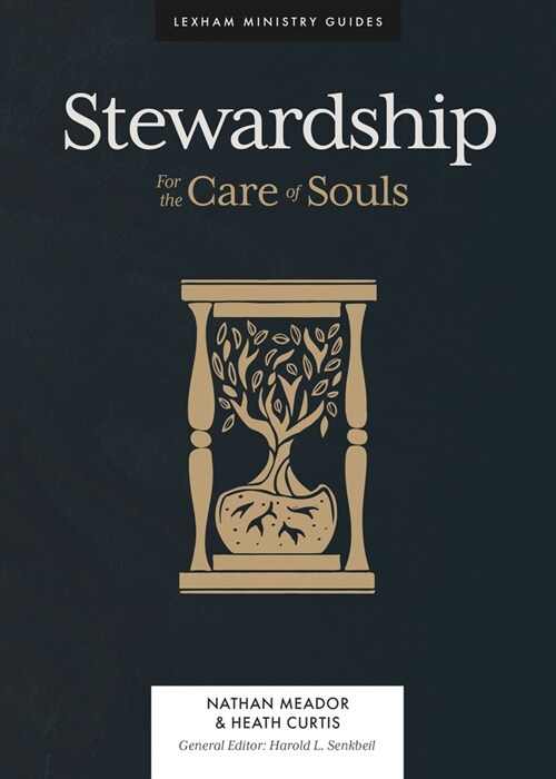 Stewardship: For the Care of Souls (Hardcover)