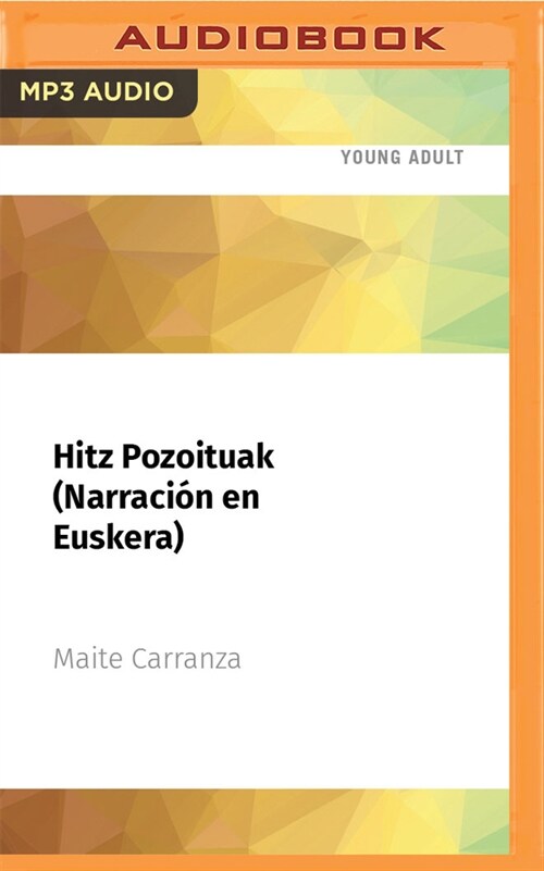 Hitz Pozoituak (Narraci? En Euskera): Premio Edeb?de Literatura Juvenil 2011 (MP3 CD)