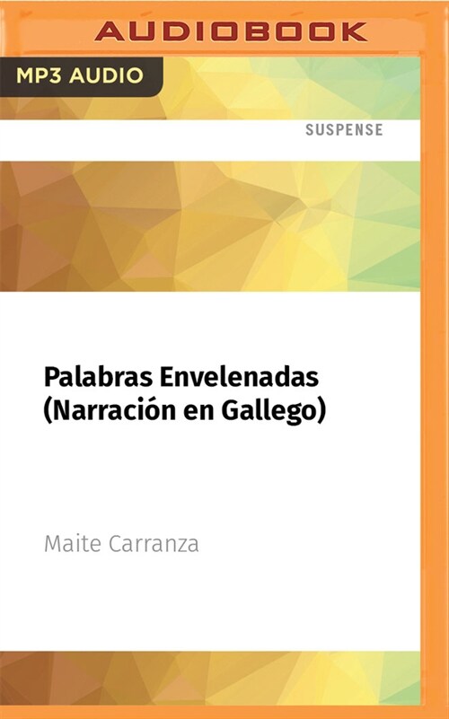 Palabras Envelenadas (Narraci? En Gallego): Premio Edeb?de Literatura Juvenil 2011 (MP3 CD)