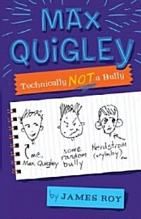Max Quigley, Technically Not a Bully (Hardcover)