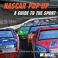 NASCAR Pop-Up Book: A Guide to the Sport [With 12-Second Sound Chip] (Hardcover)