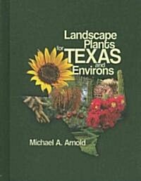 Landscape Plants for Texas and Environs (Hardcover, 3rd)