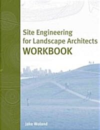 Site Engineering for Landscape Architects (Paperback, 5th, Workbook)