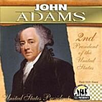 John Adams: 2nd President of the United States (Library Binding)