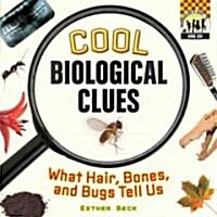 [중고] Cool Biological Clues: What Hair, Bones, and Bugs Tell Us (Library Binding)