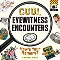 [중고] Cool Eyewitness Encounters: How‘s Your Memory? (Library Binding)