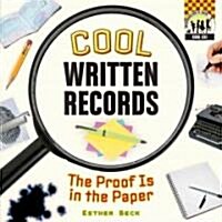 Cool Written Records: The Proof Is in the Paper: The Proof Is in the Paper (Library Binding)