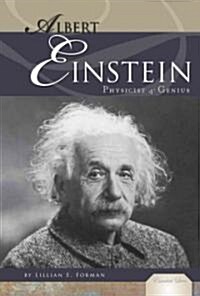 Albert Einstein: Physicist & Genius: Physicist & Genius (Library Binding)