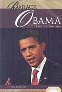 Barack Obama: 44th U.S. President: 44th U.S. President (Library Binding)
