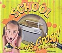 Thats Gross!: A Look at Science (Set) (Library Binding)
