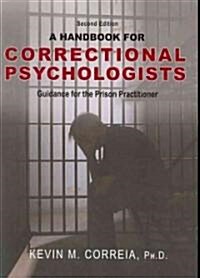 A Handbook for Correctional Psychologists: Guidance for the Prison Practitioner (Paperback, Revised)