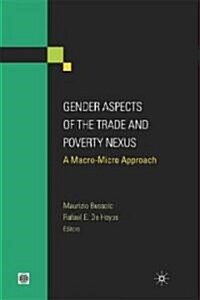 Gender Aspects of the Trade and Poverty Nexus: A Macro-Micro Approach (Paperback)