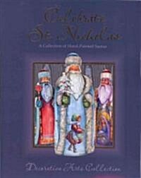Celebrate St. Nicholas: A Collection of Hand-Painted Santas (Paperback)