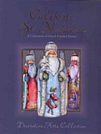 Celebrate St. Nicholas: A Collection of Hand-Painted Santas (Hardcover)