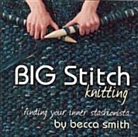 Big Stitch Knitting (Paperback)