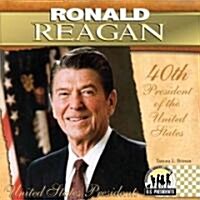 Ronald Reagan: 40th President of the United States (Library Binding)