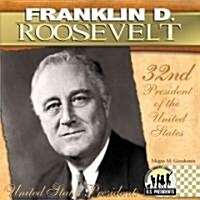 Franklin D. Roosevelt: 32nd President of the United States (Library Binding)