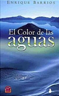 El Color de las aguas/ The Color of Water (Hardcover)