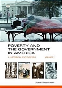 Poverty and the Government in America: A Historical Encyclopedia [2 Volumes] (Hardcover)