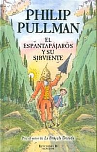 El espantapajaros y su sirviente/ The Scarecrow and His Servant (Hardcover, Translation)