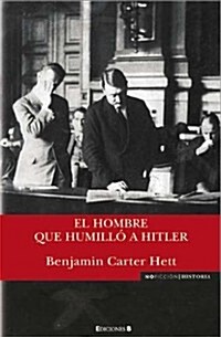 Hombre Que Humill a Hitler, El (Hardcover)