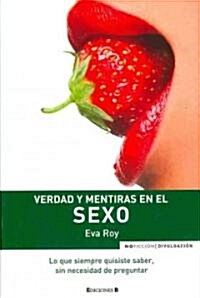 Verdad y Mentiras En Sexo (Hardcover)