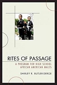 Rites of Passage: A Program for High School African American Males (Paperback)
