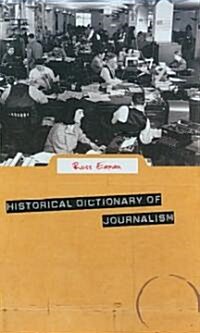 Historical Dictionary of Journalism (Hardcover)