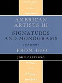 American Artists III: Signatures and Monograms from 1800 (Hardcover)