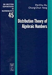 Distribution Theory of Algebraic Numbers (Hardcover, New)